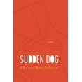 thumbnail image 1 of Sudden Dog (Paperback), 1 of 1