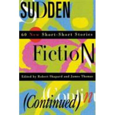 Pre-Owned Sudden Fiction (Continued): 60 New Short-Short Stories (Revised) (Paperback) 0393313425 9780393313420