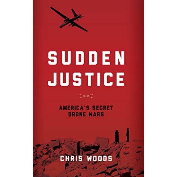 Pre-Owned Sudden Justice: America's Secret Drone Wars (Terrorism and Global Justice) Paperback
