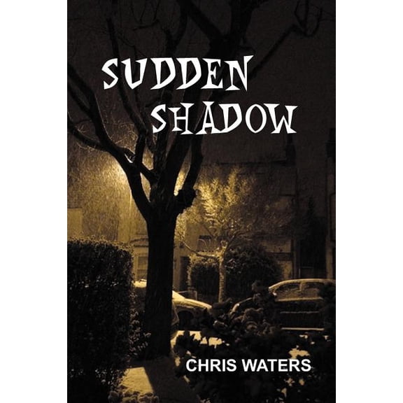 Sudden Shadow