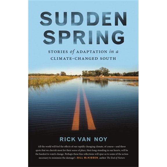 Pre-Owned Sudden Spring: Stories of Adaptation in a Climate-Changed South