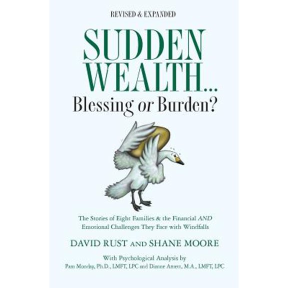 Pre-Owned Sudden Wealth: Blessing or Burden? The Stories of Eight Families and the Financial AND Emotional Challenges They Face with Financial Windfalls: Volume 2 Paperback