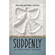 Suddenly A Christmas Trilogy, Paperback