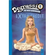 Degrassi Next Generation Paperback Extra Credit Suddenly Last Summer, Book 02, Paperback