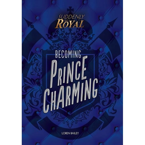 Suddenly Royal: Becoming Prince Charming (Paperback)