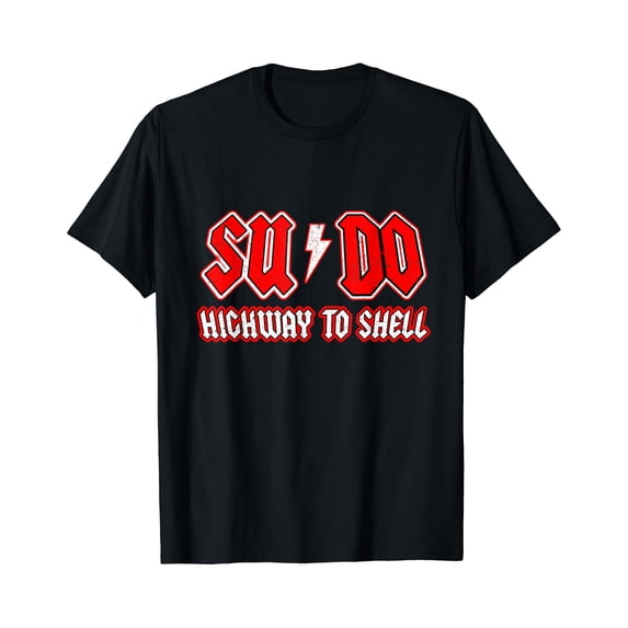Sudo Highway To Shell - Ubuntu Linux Superuser Command T-Shirt ...