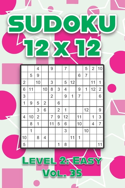 Sudoku 12 x 12 Level 2: Easy Vol. 35: Play Sudoku 12x12 Twelve Grid With Solutions Easy Level Volumes 1-40 Sudoku Cross , (Paperback)