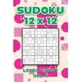 thumbnail image 1 of Sudoku 12 x 12 Level 2: Easy Vol. 4: Play Sudoku 12x12 Twelve Grid With Solutions Easy Level Volumes 1-40 Sudoku Cross S, (Paperback), 1 of 1