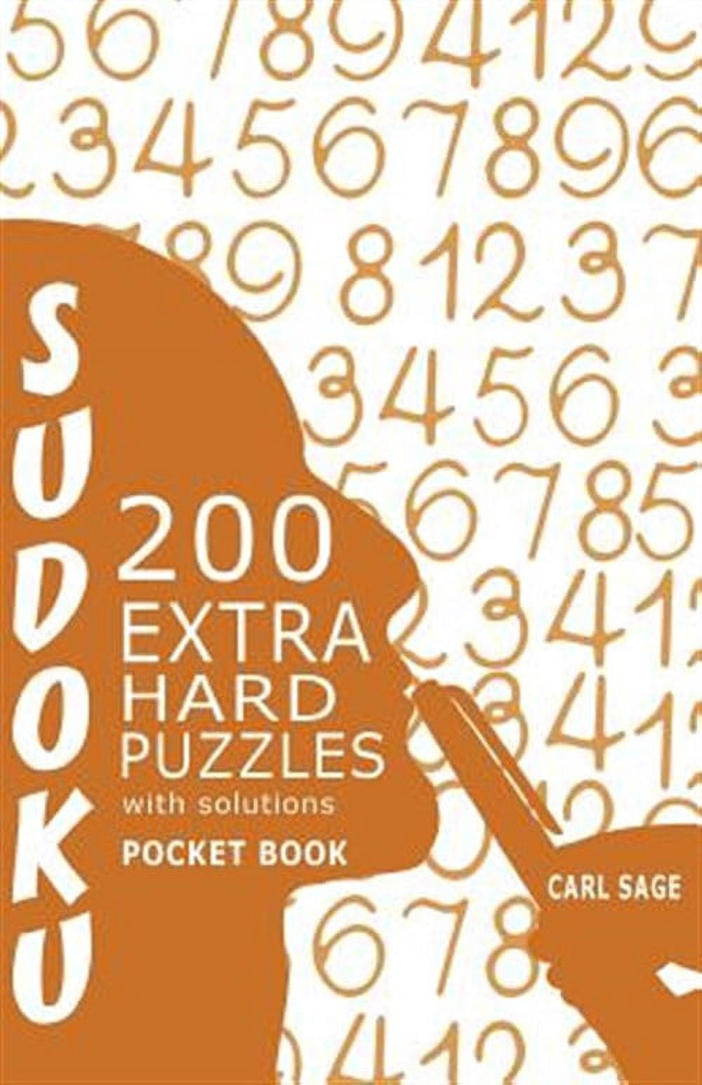 Sudoku 200 Extra Hard Puzzles with Solutions: Sudoku Sage Pocket Size Book