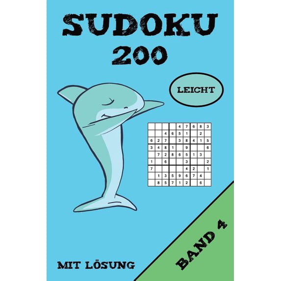 Sudoku 200 Leicht Mit Lösung Band 4: Puzzle Rätsel Heft, 9x9, 2 Rätsel pro Seite, (Paperback)