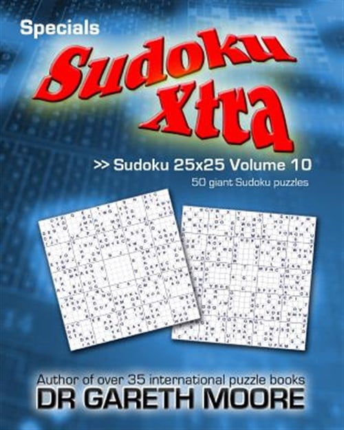 Sudoku 25x25 Volume 10: Sudoku Xtra Specials (Paperback) by Gareth Moore