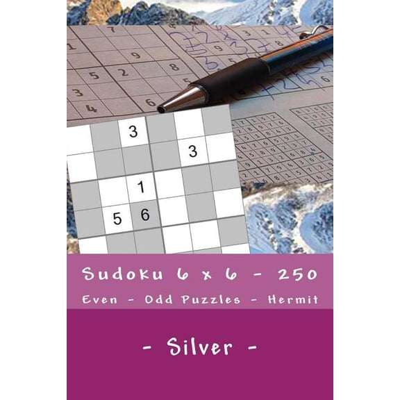 6 X 6 Pitstop Sudoku 6 x 6 - 250 Even - Odd Puzzles - Hermit - Silver: The driving force of Sudoku, Book 20, (Paperback)