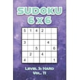 thumbnail image 1 of Sudoku 6 x 6 Level 3: Hard Vol. 11: Play Sudoku 6x6 Grid With Solutions Hard Level Volumes 1-40 Sudoku Cross Sums Variat, (Paperback), 1 of 1