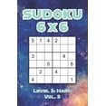 thumbnail image 1 of Sudoku 6 x 6 Level 3: Hard Vol. 5: Play Sudoku 6x6 Grid With Solutions Hard Level Volumes 1-40 Sudoku Cross Sums Variati, (Paperback), 1 of 1