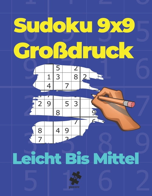 Sudoku 9x9 GroÃdruck Leicht Bis Mittel: Denksport Spiele FÃ¼r Erwachsene Und Senioren, (Paperback)