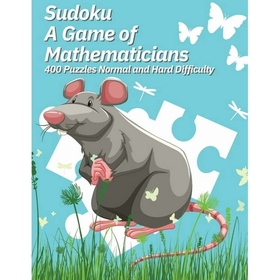 Sudoku A Game of Mathematicians 400 Puzzles Normal and Hard Difficulty, (Paperback)