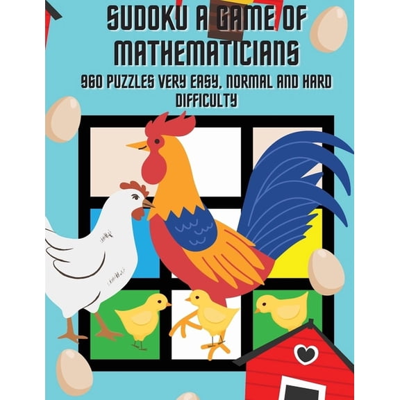 Sudoku A Game of Mathematicians 960 Puzzles Very Easy, Normal and Hard Difficulty, (Paperback)