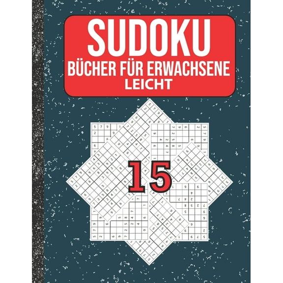 Sudoku Bcher fr Erwachsene leicht: 200 Sudokus von easy mit Lsungen Fr Erwachsene, Kinder (Paperback)