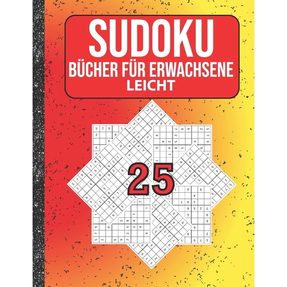 Sudoku Bücher für Erwachsene leicht: 200 Sudokus von easy mit Lösungen Für Erwachsene, Kinder, (Paperback)