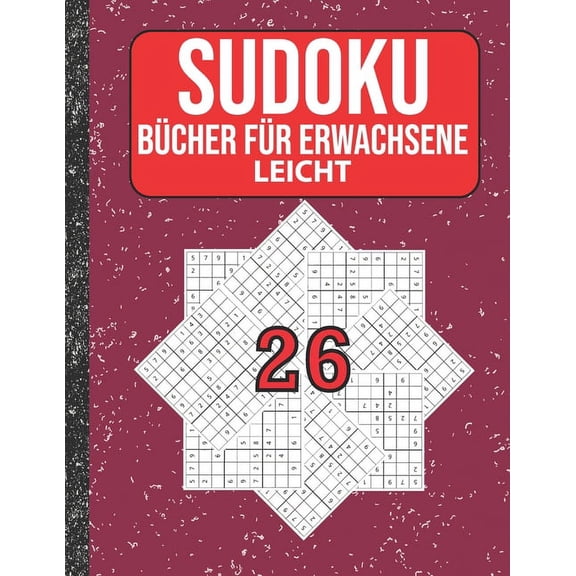 Sudoku Bcher fr Erwachsene leicht: 200 Sudokus von easy mit Lsungen Fr Erwachsene, Kinder (Paperback)