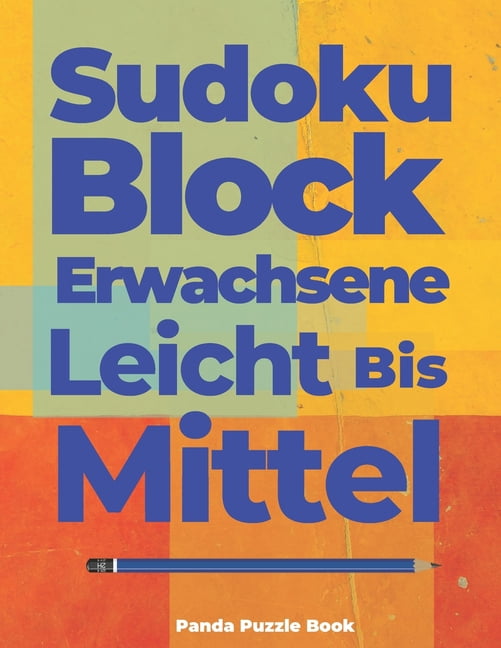 Sudoku Block Erwachsene Leicht Bis Mittel: Denksport Spiele FÃ¼r Erwachsene, (Paperback)