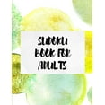 thumbnail image 1 of Sudoku Book for Adults : Relax and Solve Sudoku Puzzles for Adults - Over 150 Puzzles with Solutions - Large Print Sudoku - Easy, Medium and Hard Sudoku Puzzles (Paperback), 1 of 1