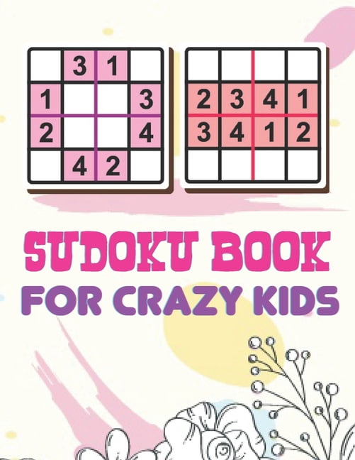 Sudoku Book For Crazy Kids: A Book Type Of Kids Awesome Brain Games Gift From Mom (Paperback)