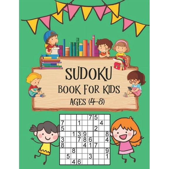 Sudoku Book for Kids Ages 4-8: Perfectly Logical Challenging Puzzle Brain Teasers, Soduko Puzzles Volume Games Number For Kids Ages 4-8, The Super Sudoku Fun Book For Smart Kids, Numbrix Puzzle Books