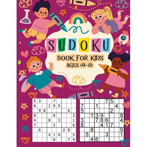 Sudoku Book for Kids Ages 4-8: The Super Sudoku Book For Smart Kids Ages 4-8, Sudoku Puzzle for Clever Kids 9x9 & With Solutions, Perfectly to Improve Memory, Perfectly Logical, Challenging Fun Brain