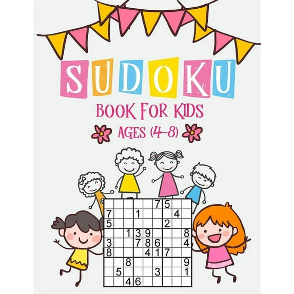 Sudoku Book for Kids Ages 4-8: The Super Sudoku Fun Book For Smart Kids,196 Sudoku for Kids, Sudoku With Cute Books for Girls Boys & Kids, Sudoku Puzzle Books for Kids, Activity Nest Workbook Puzzles