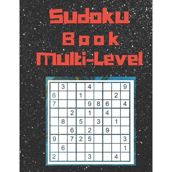 Sudoku Book Multi-Level: 300 Sudoku Puzzle Books For Adults 9 x 9 Normal Medium Hard Difficulty includes solutions, (Paperback)