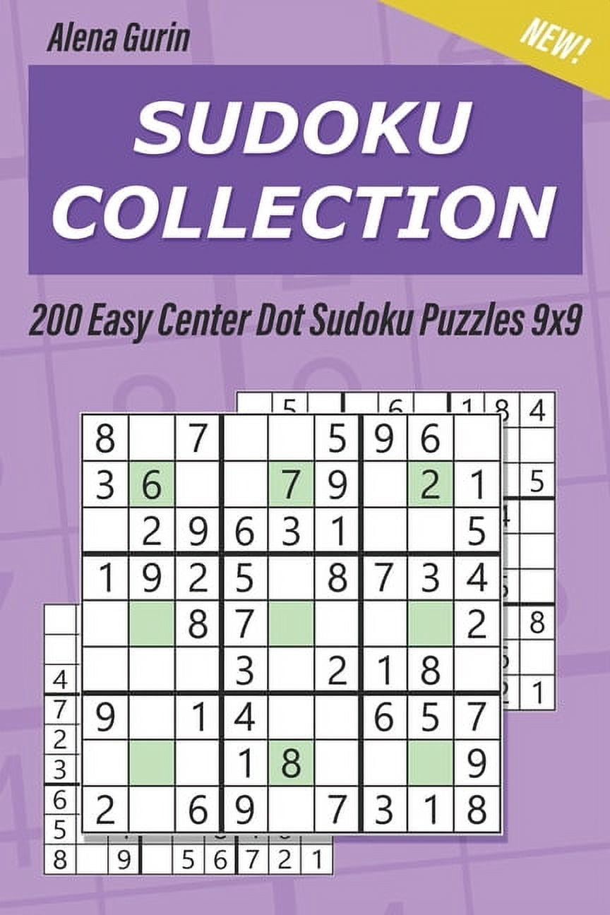 Sudoku Collection: 200 Easy Center Dot Sudoku Puzzles 9x9 Sudoku Center Dot Paperback 1689083220 9781689083225 Alena Gurin