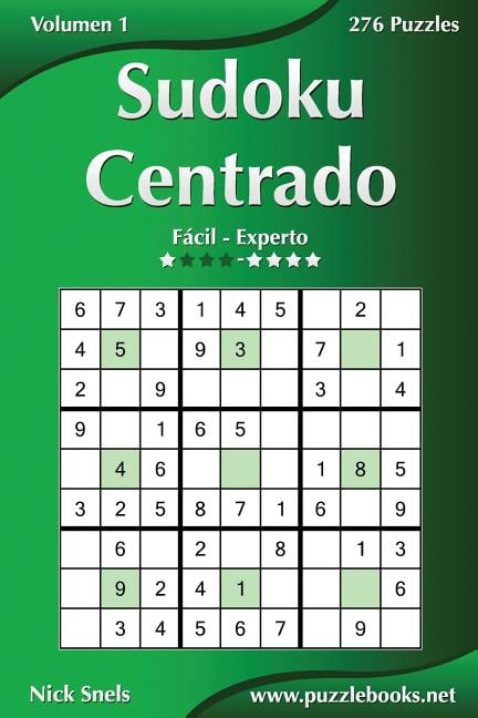 Sudoku Centrado Sudoku Centrado - De Fácil a Experto - Volumen 1 - 276 Puzzles, Book 1, (Paperback)