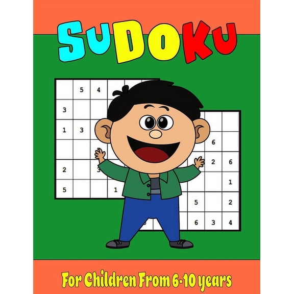 Sudoku For Children From 6-10 years: Fun and Amazing Activity Book for Kids, 300 Sudoku Large format 8,5 x 11 inches + s, (Paperback)