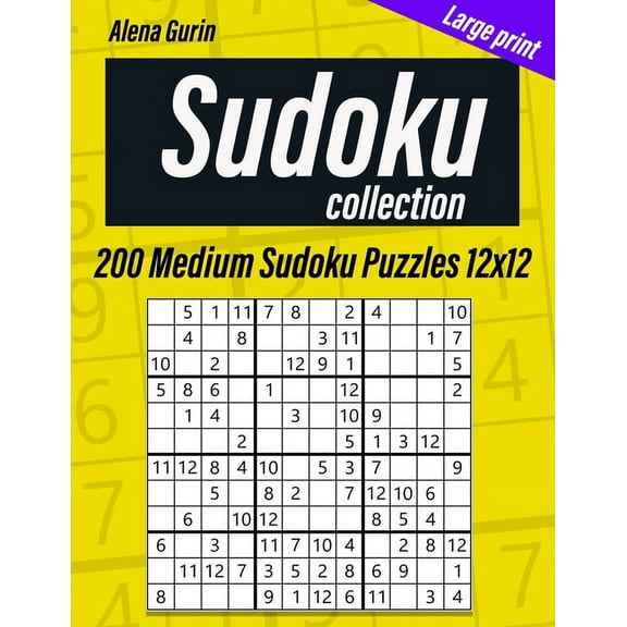 Sudoku Collection: 200 Medium Sudoku Puzzles 12x12, (Paperback)