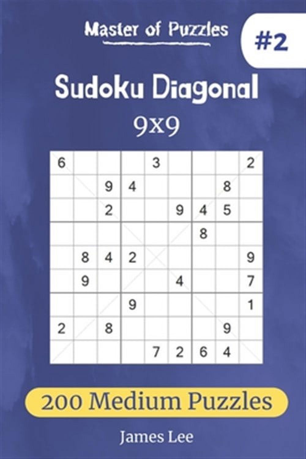 Sudoku Diagonal Master of Puzzles Sudoku Diagonal 200 Medium Puzzles
