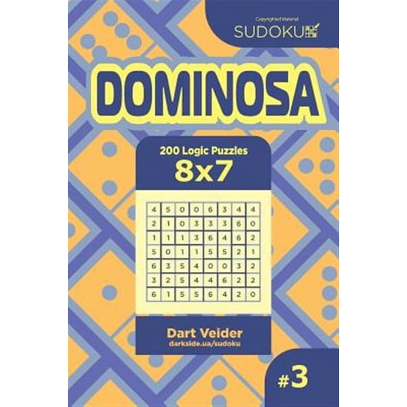 Sudoku Dominosa : 200 Logic Puzzles 8x7