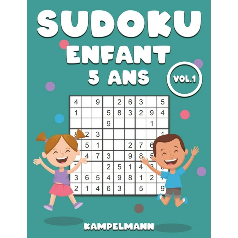 Sudoku Enfant 5 ans: 200 Sudokus pour enfants de 6 ans - avec
