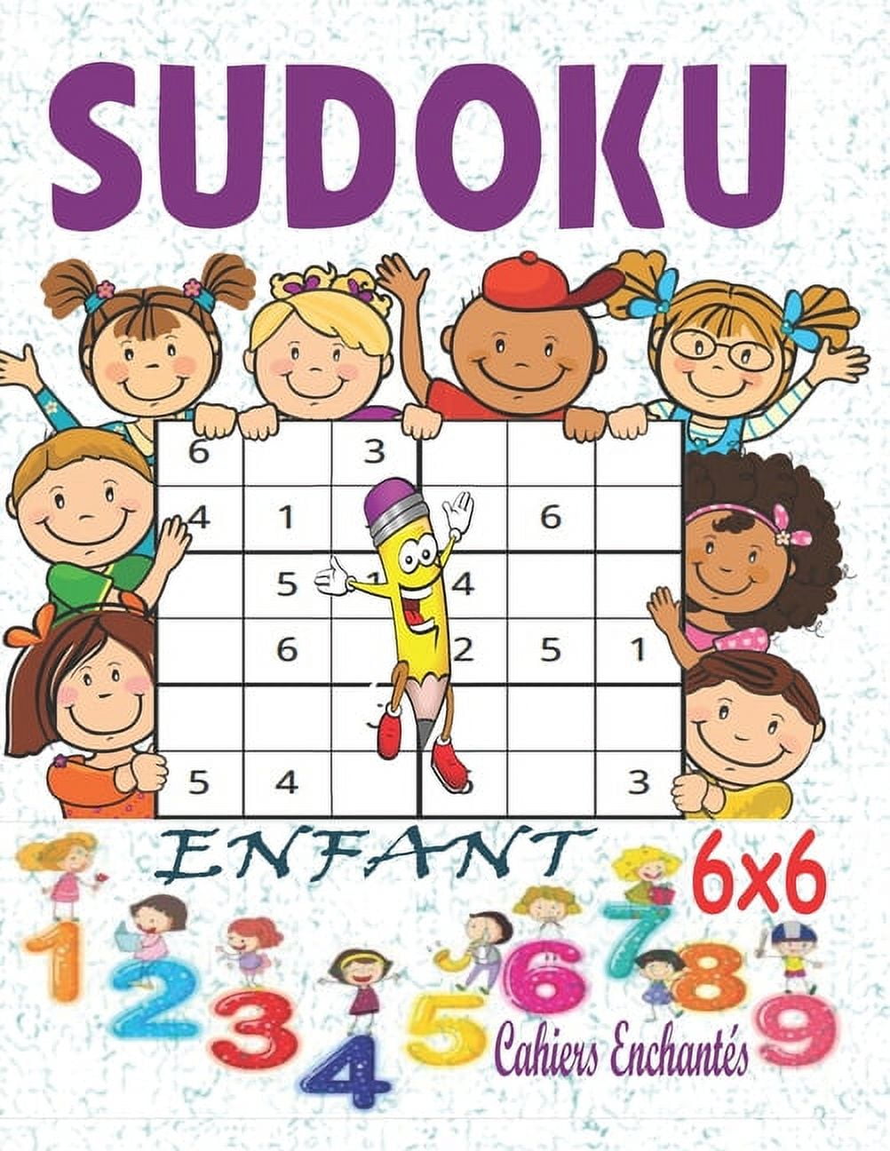 Sudoku Per Bambini 9-12 Anni: Sudoku 6x6. Livello: Facile, Medio, Difficile  con Soluzioni. Ore di giochi. (Paperback)