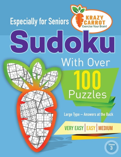 Sudoku Especially for Seniors - Over 100 Sudoku Especially for Seniors: Large Type - Answers at the Back - Over 100 Puzzles - Very Easy, Easy and Medium - Volume, (Paperback)