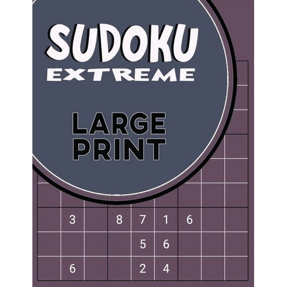 Sudoku Extreme Large Print: Killer Sudoku Puzzles for Adults - Combination of Extremely Difficult & Inhuman Level fo, (Paperback)