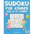 thumbnail image 1 of Sudoku Für Kinder Von 13-17 Jahren: Sudoku für Kinder von 13-17 Jahren : 200 Sudoku-Rätsel für Kinder ab 13 bis 17 - mit Lösungen - Großdruck (Band 1) (Series #1) (Paperback), 1 of 1