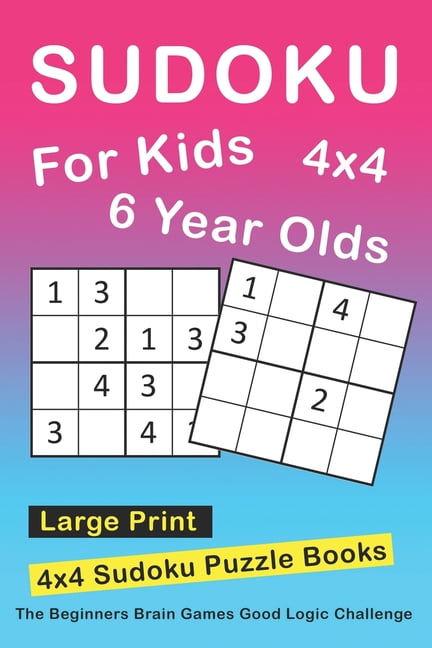 100 Easy 4x4 Sudoku Puzzles for Kids: Mini Sudoku Puzzle for Children /  Ages 4-6 / Large Print / Handy Size (Large Print / Paperback)