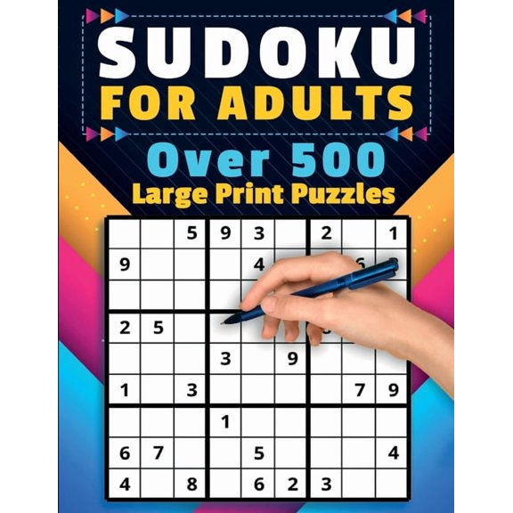 Sudoku For Adults: Over 500 Puzzles Large Print Easy, Medium, and Hard Levels Beginners to Experts Skill Level Solutions, (Paperback)