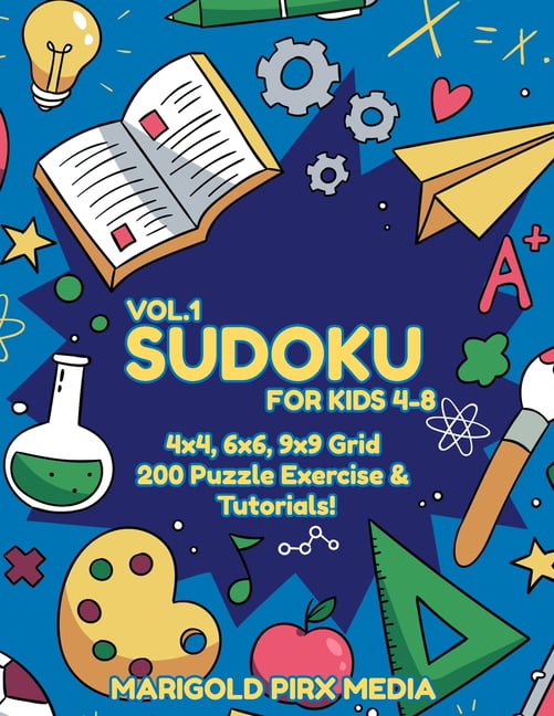 Easy Sudoku Puzzle Books For Kids: 4x4 and 9x9 Puzzle Grids 200 Sudoku  Puzzles with Very