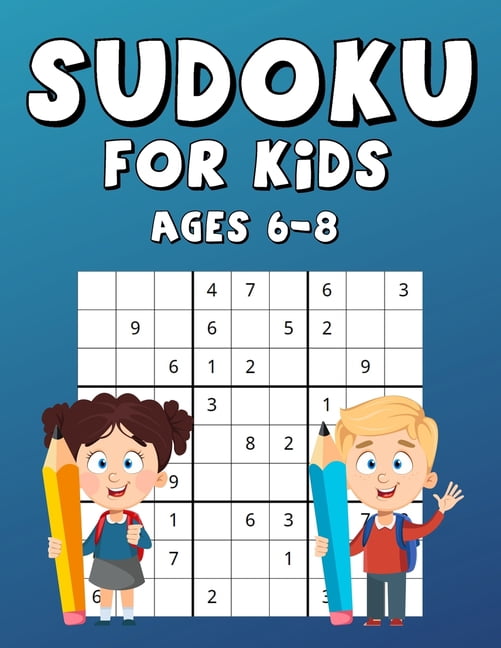 Sudoku For Kids Ages 6-8: 100 Sudokus With Solutions, Fun And ...