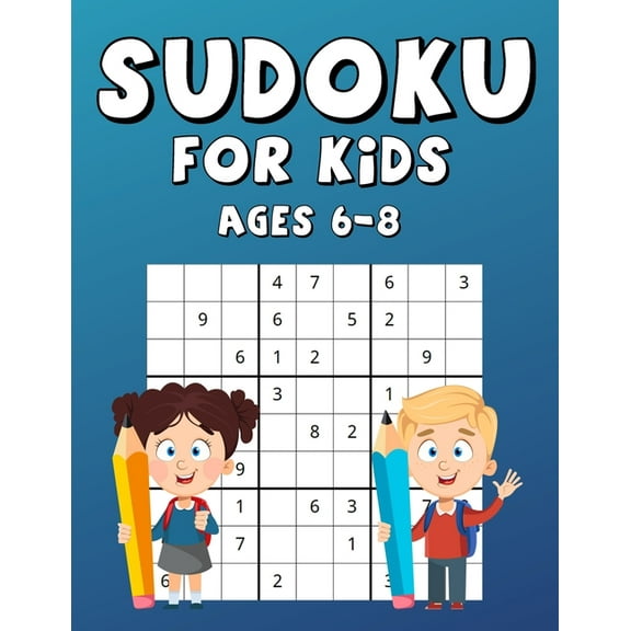 Sudoku For Kids Ages 6-8: 100 Sudokus With Solutions, Fun And Interesting Game That Increases Memory, Large Print (Paperback)