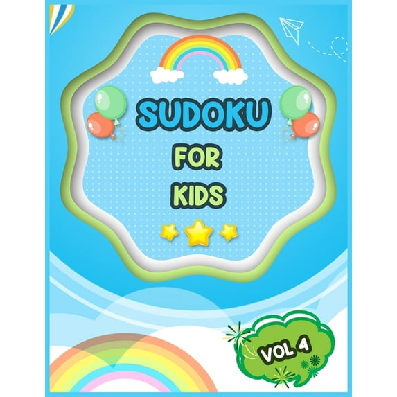 Sudoku For Kids Vol 4: 100 Brain Teasing Puzzles, Easy Sudoku Puzzles For Kids, The Super Sudoku Book For Smart Kids, (Paperback)