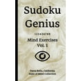 thumbnail image 1 of Sudoku Genius Mind Exercises Volume 1 : Terra Bella, California State of Mind Collection (Paperback), 1 of 1