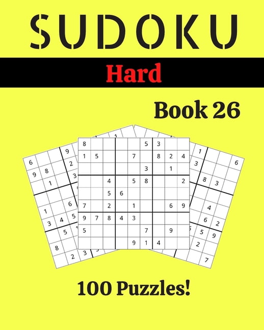 Sudoku Hard Book 26: 100 Sudoku for Adults - Large Print - Hard Difficulty - Solutions at the End - 8'' x 10&a, (Paperback)